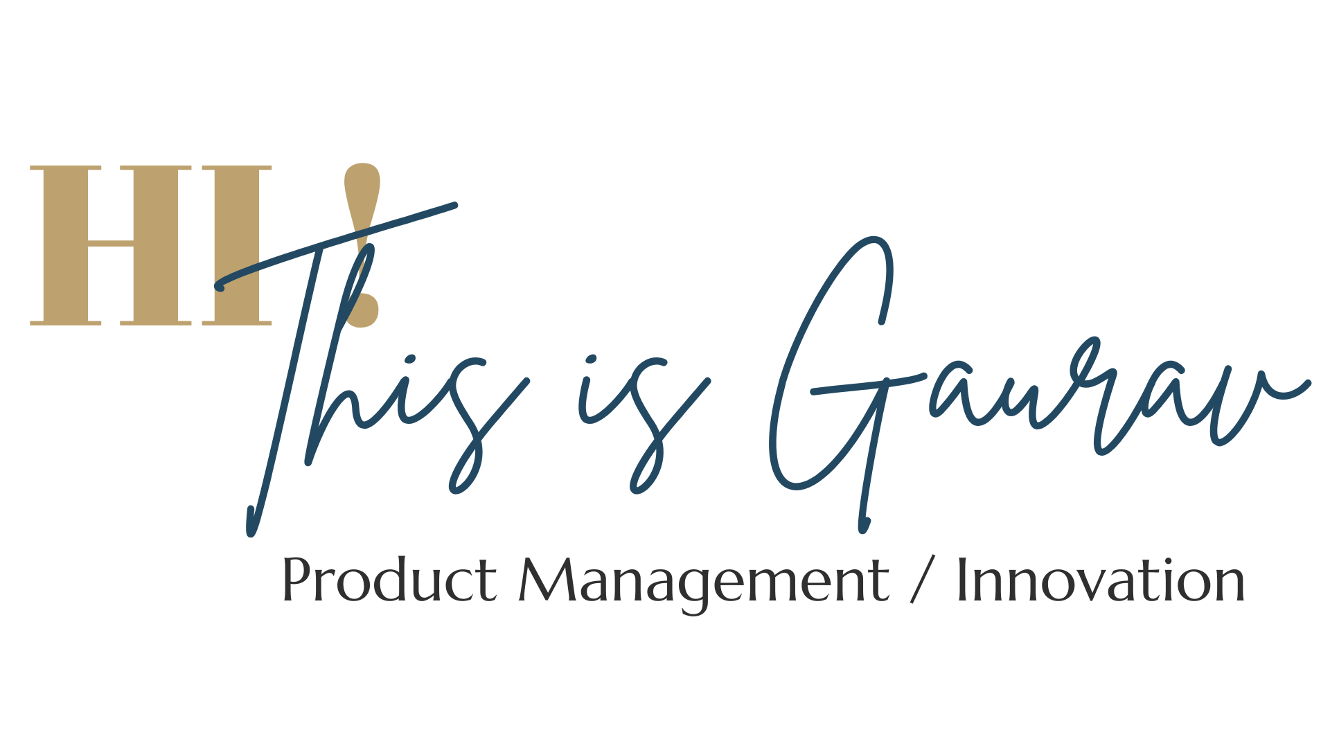 Hi This is Gaurav - Product Management / Innovation